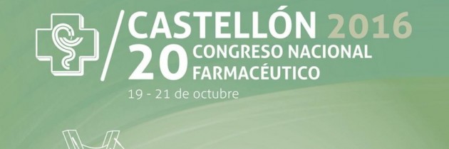 CASTELLÓN 2016: 20 CONGRESO NACIONAL FARMACÉUTICO